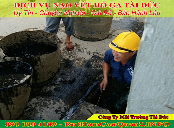 Nạo vét hố ga Tiền Giang Tài Đức ưu đãi 25% dịch vụ BH 4 năm