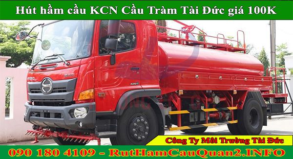 Hút hầm cầu KCN Cầu Tràm giá rẻ 100K uy tín nhanh chóng 24/7