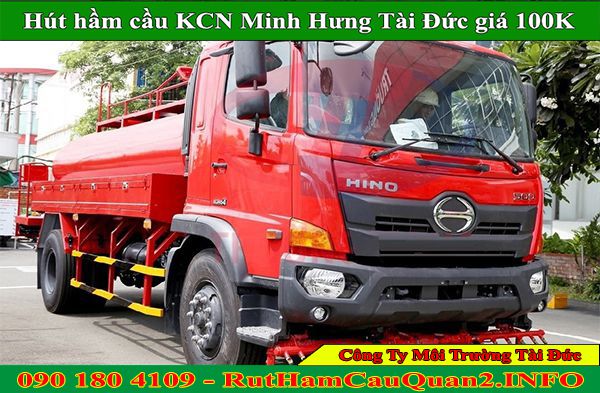 Hút hầm cầu KCN Minh Hưng giá rẻ 100K chuyên nghiệp số 1