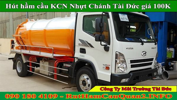 Hút hầm cầu kcn Nhựt Chánh giá 100K hoạt động 24/7 uy tín