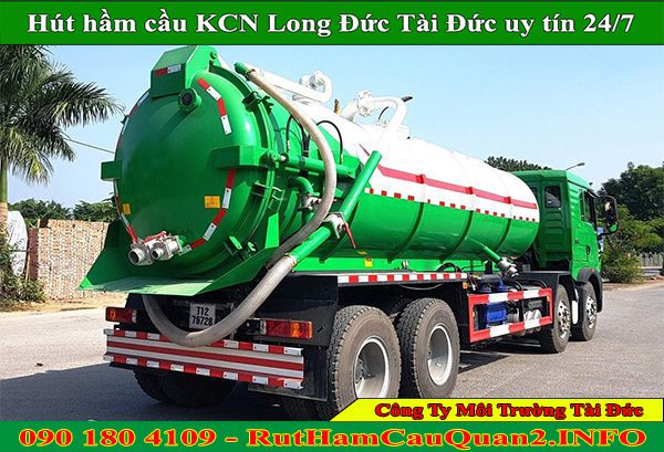 Hút hầm cầu khu công nghiệp Long Đức hỗ trợ 24/7 Bh 2 năm