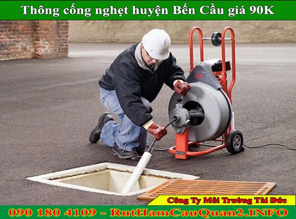 Thông cống nghẹt huyện Bến Cầu giá rẻ ưu đãi 30% uy tín