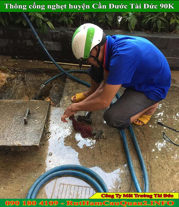 Thông cống nghẹt huyện Cần Đước giá 90K bảo hành 2 năm