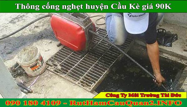 Thông cống nghẹt huyện Cầu Kè 99k, có mặt ngay sau 30 phút