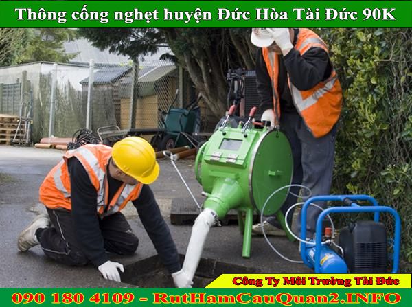 Thông cống nghẹt huyện Đức Hòa giá rẻ siêu ưu đãi Bh 2 năm