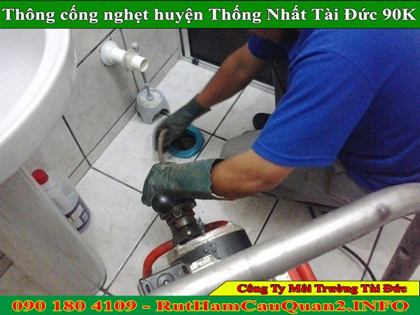 Thông cống nghẹt huyện Thống Nhất ưu đãi giảm giá còn 100K Thông cống nghẹt huyện Thống Nhất ưu đãi giảm giá còn 100K