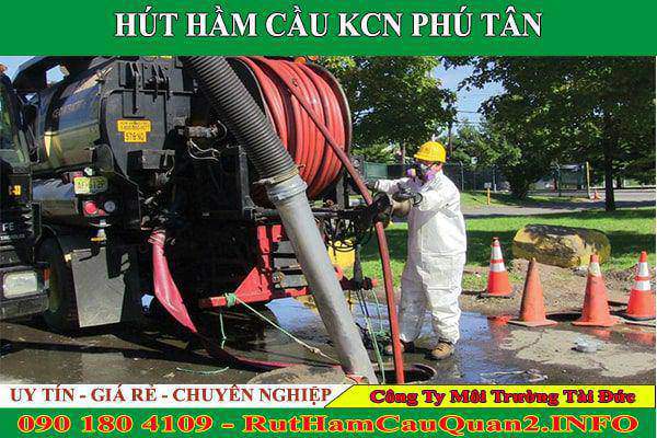 Hút hầm cầu KCN Phú Tân Tài Đức nhanh sạch 99K kèm bảo hành